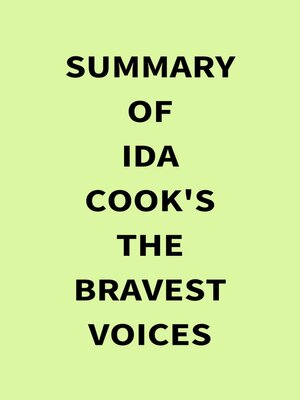 cover image of Summary of Ida Cook's the Bravest Voices